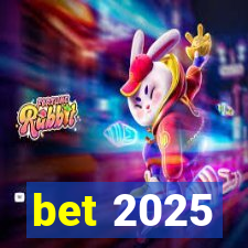 bet 2025