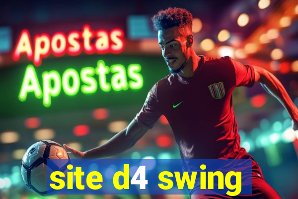 site d4 swing