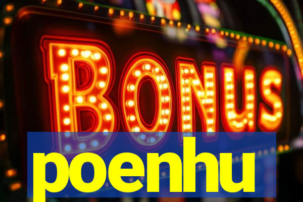 poenhu