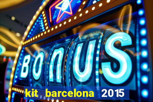 kit barcelona 2015 dls 19