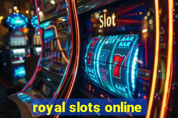 royal slots online
