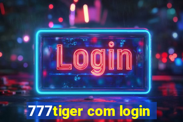 777tiger com login