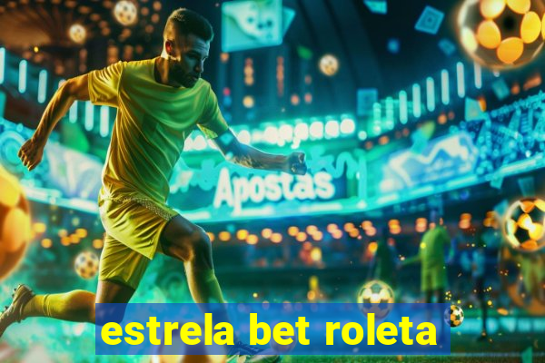 estrela bet roleta