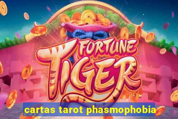 cartas tarot phasmophobia