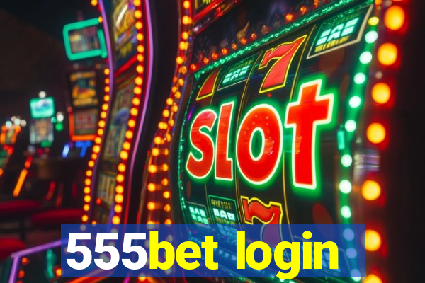 555bet login
