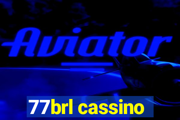 77brl cassino