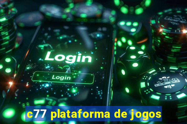 c77 plataforma de jogos