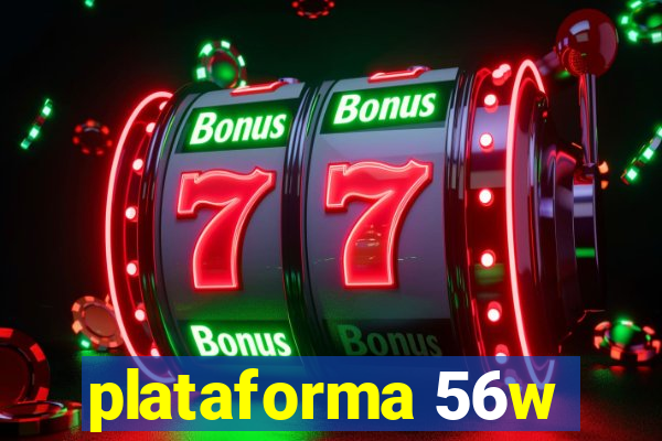 plataforma 56w