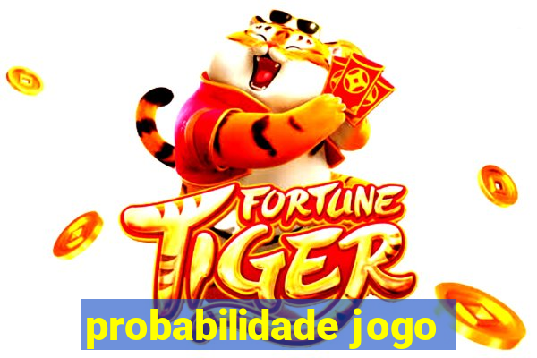probabilidade jogo