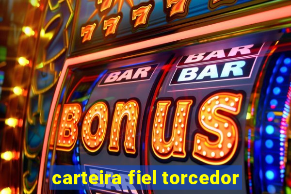 carteira fiel torcedor