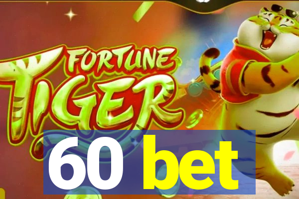 60 bet