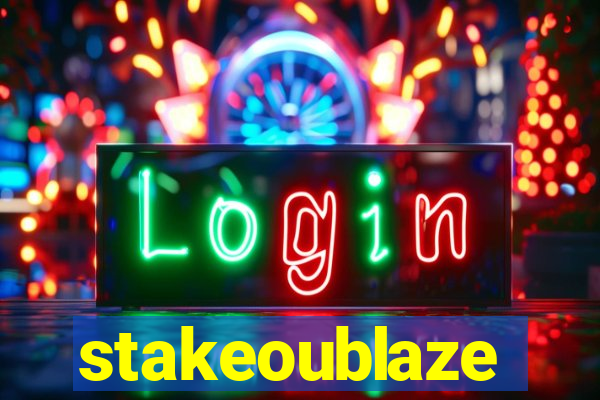 stakeoublaze