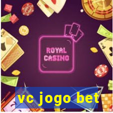 vc jogo bet