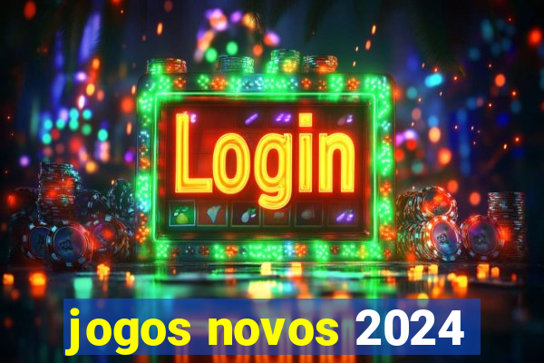 jogos novos 2024