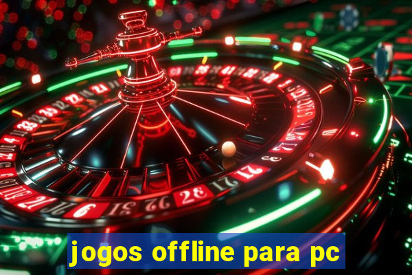 jogos offline para pc