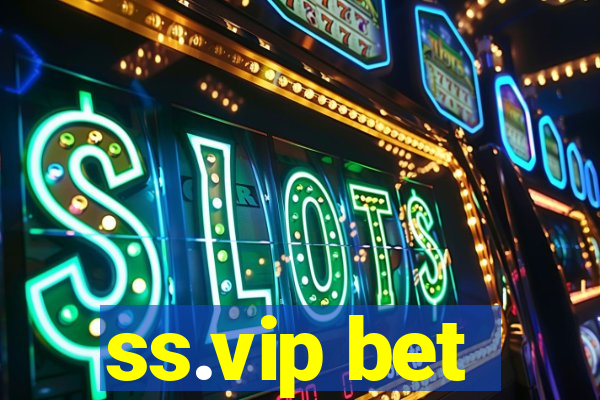 ss.vip bet