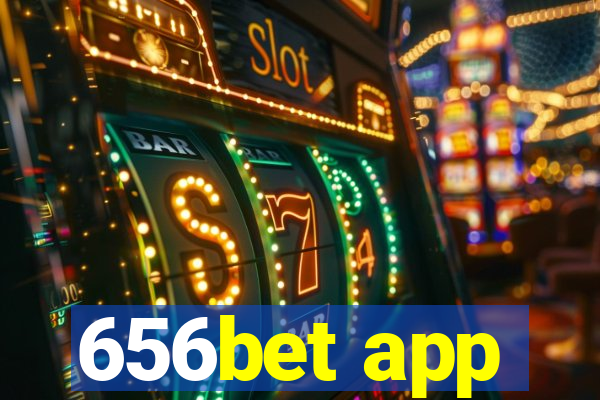 656bet app