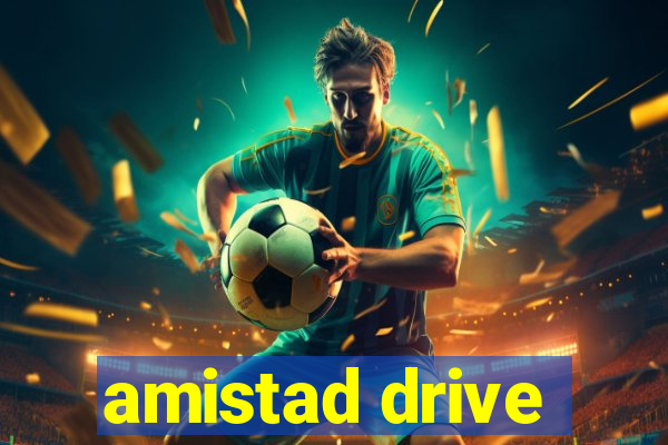 amistad drive