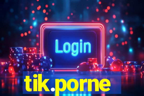 tik.porne