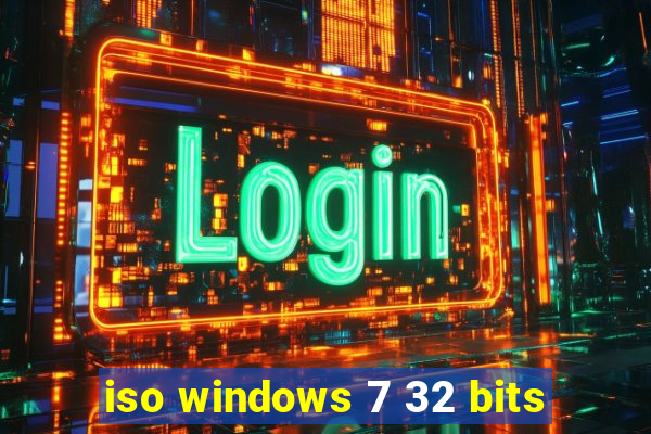 iso windows 7 32 bits