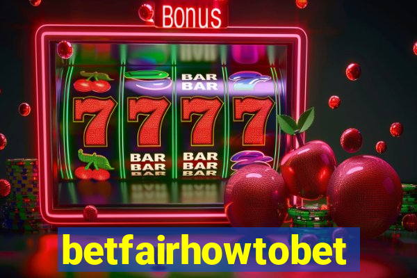 betfairhowtobet