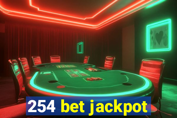 254 bet jackpot