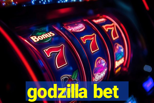 godzilla bet
