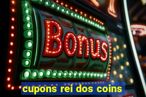 cupons rei dos coins