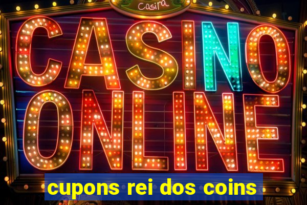 cupons rei dos coins