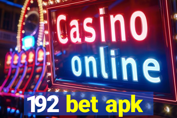 192 bet apk