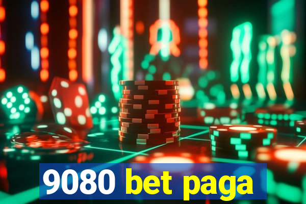 9080 bet paga