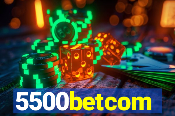 5500betcom
