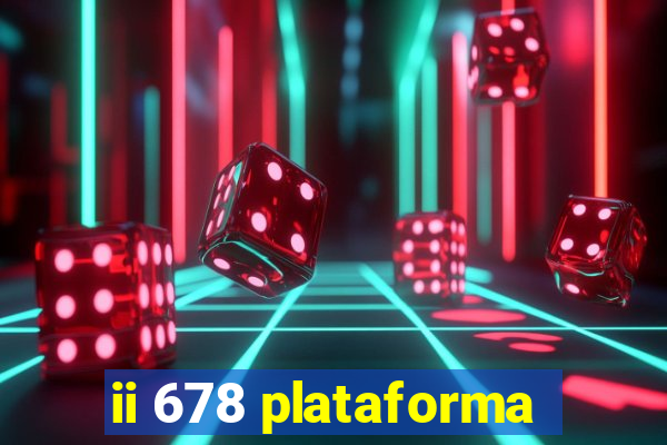 ii 678 plataforma