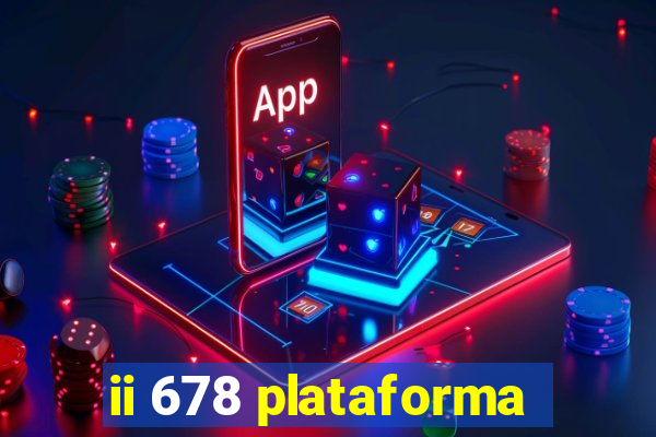 ii 678 plataforma