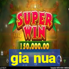 gia nua