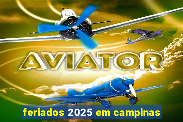 feriados 2025 em campinas