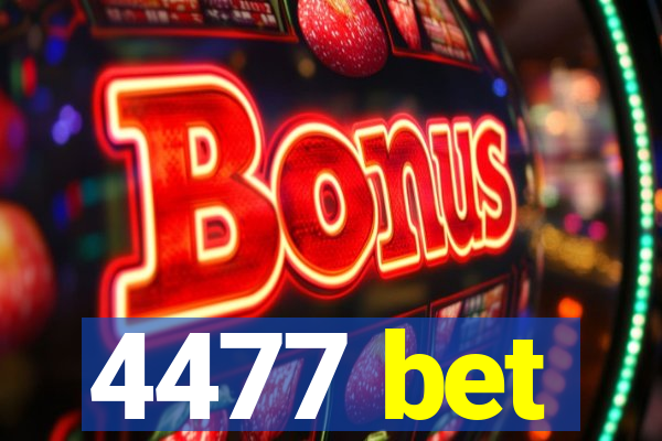 4477 bet