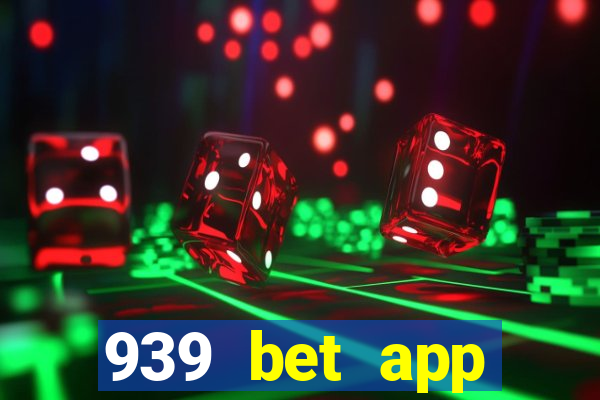 939 bet app download apk