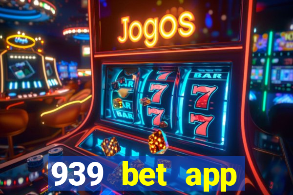 939 bet app download apk