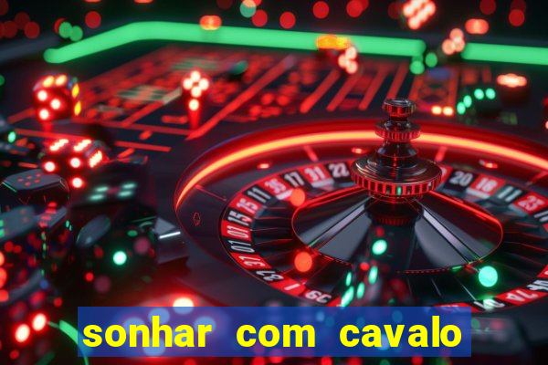 sonhar com cavalo morto jogo do bicho