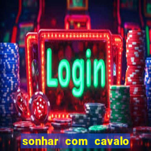 sonhar com cavalo morto jogo do bicho