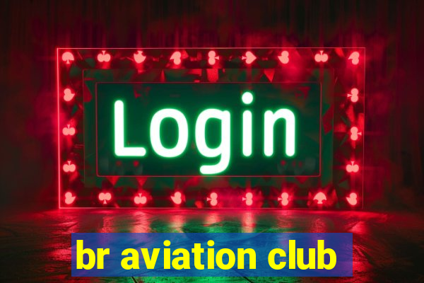 br aviation club