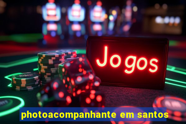 photoacompanhante em santos