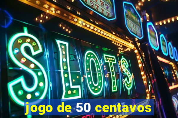 jogo de 50 centavos