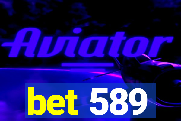 bet 589