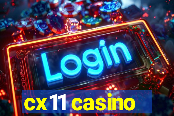 cx11 casino