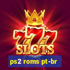 ps2 roms pt-br