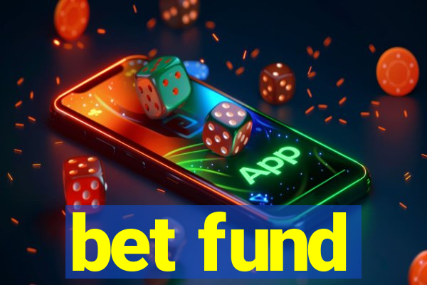 bet fund
