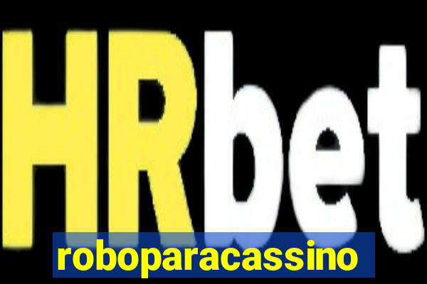 roboparacassino