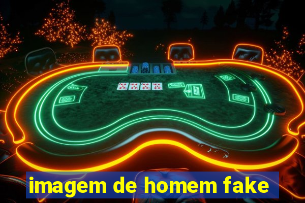 imagem de homem fake